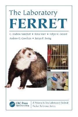 The Laboratory Ferret - C. Andrew Matchett, Rena Marr, Felipe M. Berard, Andrew G. Cawthon, Sonya P. Swing