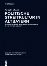 Politische Streitkultur in Altbayern -  Renate Blickle