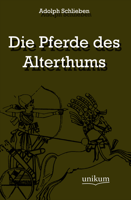 Die Pferde des Alterthums - Adolph Schlieben