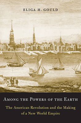 Among the Powers of the Earth - Eliga H. Gould