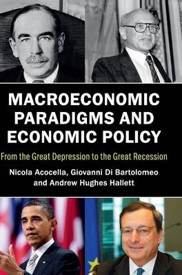 Macroeconomic Paradigms and Economic Policy - Nicola Acocella, Giovanni Di Bartolomeo, Andrew Hughes Hallett