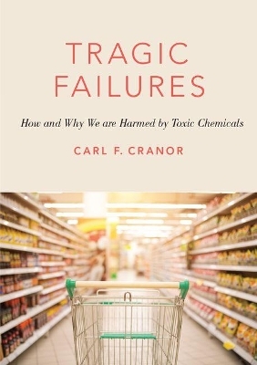 Tragic Failures - Carl F. Cranor