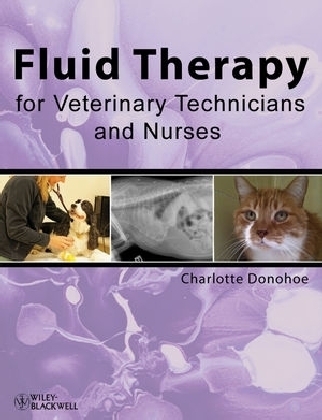 Fluid Therapy for Veterinary Technicians and Nurses - Charlotte Donohoe