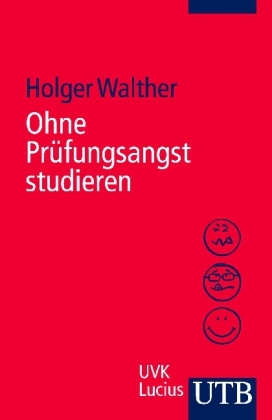 Ohne Prüfungsangst studieren - Holger Walther