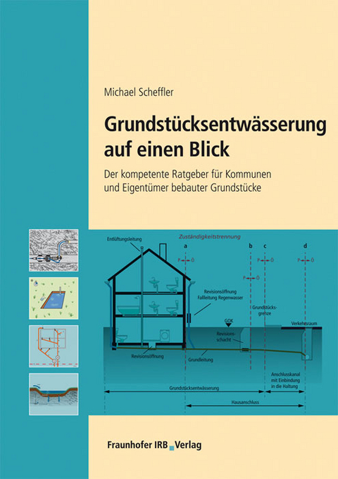 Grundstücksentwässerung auf einen Blick. - Michael Scheffler