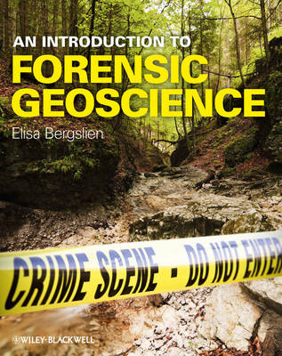 An Introduction to Forensic Geoscience - Elisa Bergslien