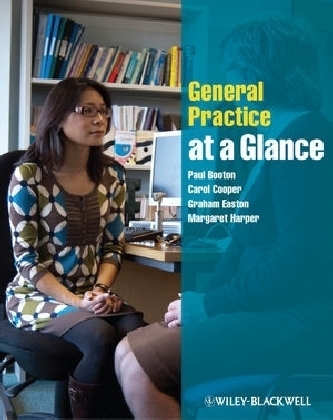 General Practice at a Glance - Paul Booton, Carol Cooper, Graham Easton, Margaret Harper