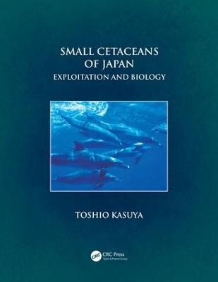 Small Cetaceans of Japan - Toshio Kasuya