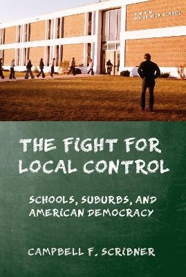 The Fight for Local Control - Campbell F. Scribner