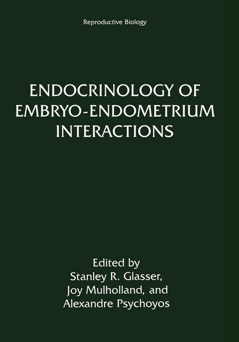 Endocrinology of Embryo—Endometrium Interactions - 