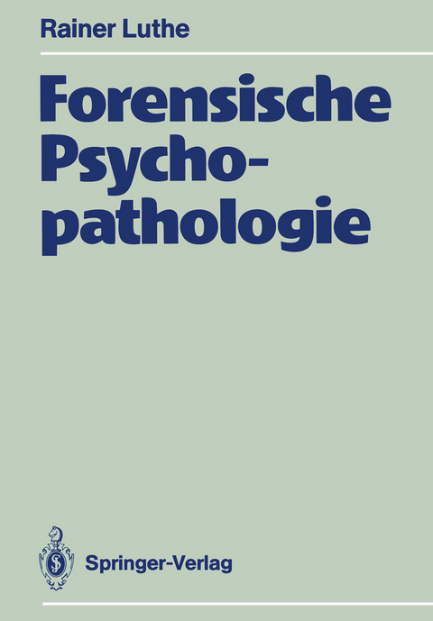 Forensische Psychopathologie - Rainer Luthe