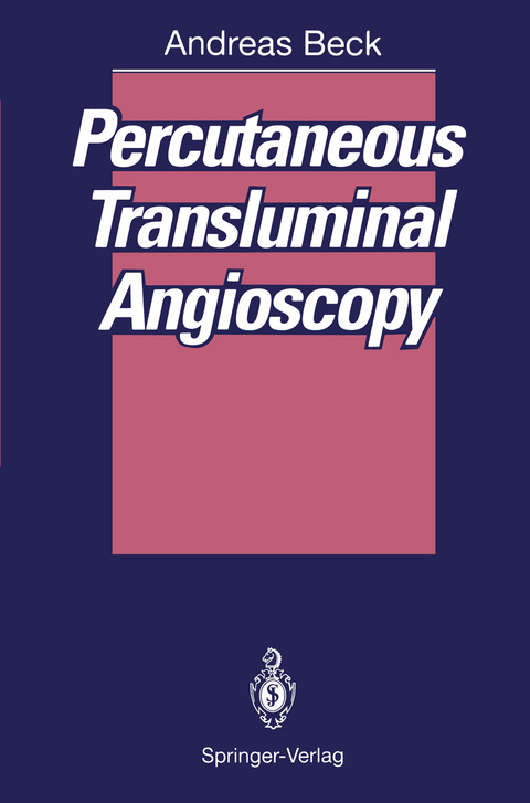 Percutaneous Transluminal Angioscopy - Andreas Beck