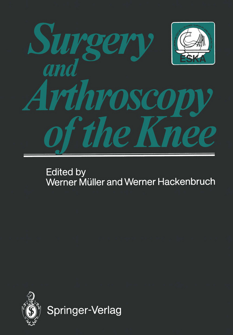 Surgery and Arthroscopy of the Knee - 