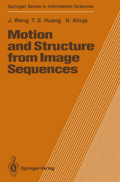 Motion and Structure from Image Sequences - Juyang Weng, Thomas S. Huang, Narendra Ahuja