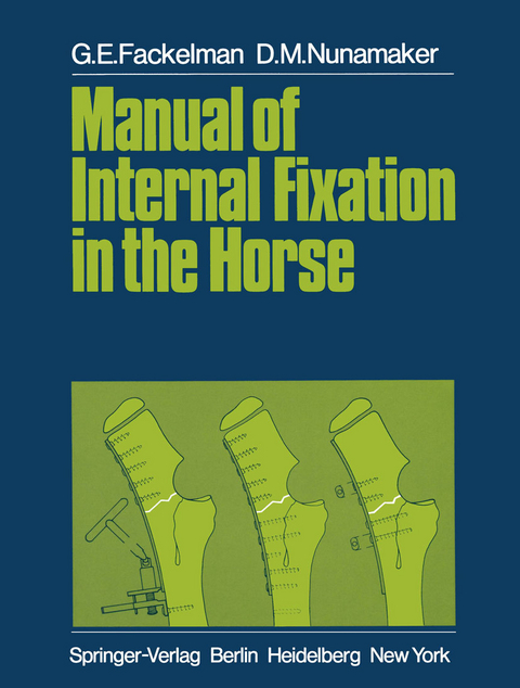 Manual of Internal Fixation in the Horse - G. E. Fackelman, D. M. Nunamaker