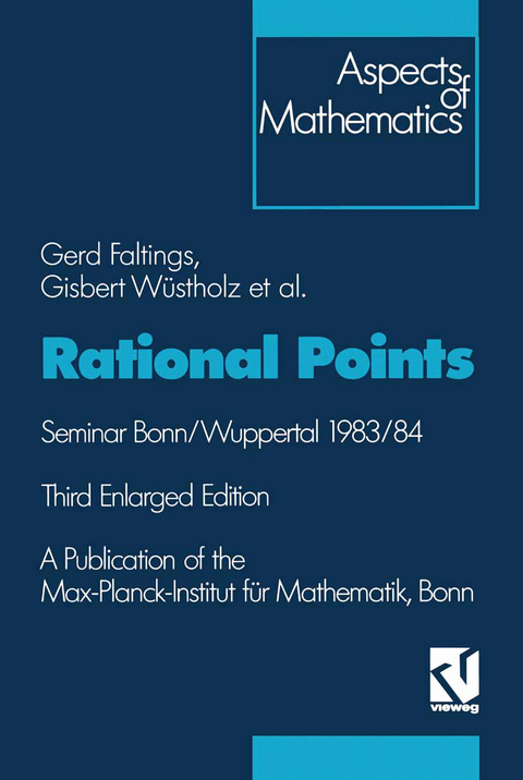 Rational Points - Gerd Faltings, Gisbert Wüstholz