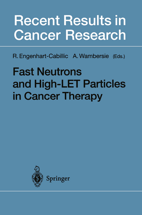 Fast Neutrons and High-LET Particles in Cancer Therapy - 