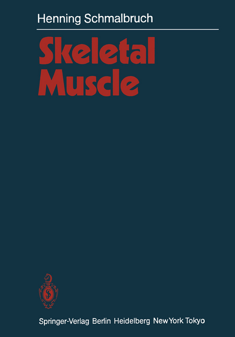 Skeletal Muscle - Henning Schmalbruch