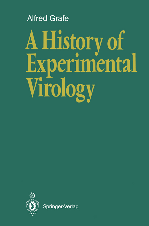 A History of Experimental Virology - Alfred Grafe