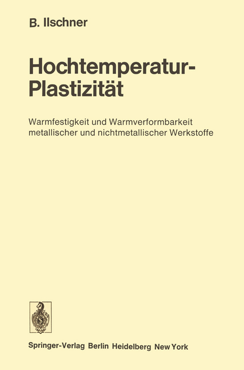 Hochtemperatur-Plastizität - Bernhard Ilschner