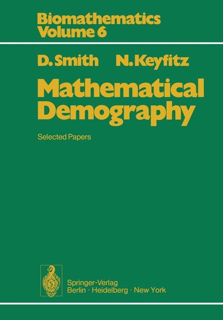 Mathematical Demography - D. Smith, Nathan Keyfitz