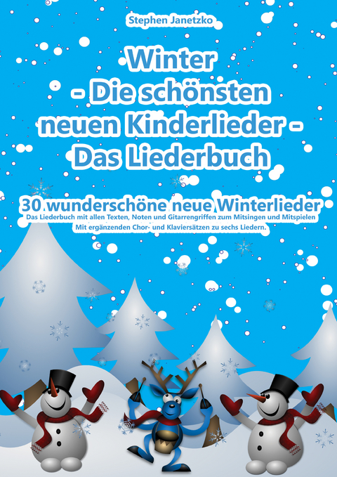 Winter - Die schönsten neuen Kinderlieder - Das Liederbuch - Stephen Janetzko