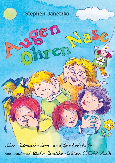 Augen, Ohren, Nase - Das Liederbuch - Stephen Janetzko