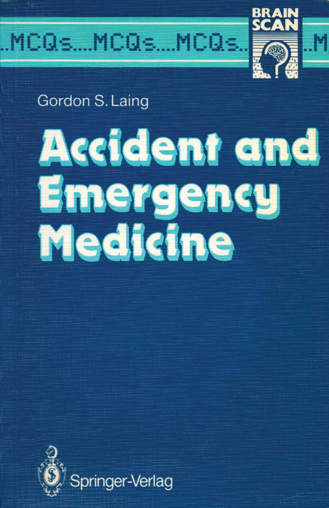 Accident and Emergency Medicine - Gordon S. Laing