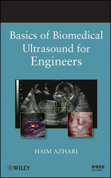 Basics of Biomedical Ultrasound for Engineers -  Haim Azhari