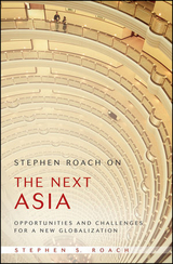 Stephen Roach on the Next Asia - Stephen S. Roach