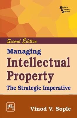 Managing Intellectual Property - Vinod V. Sople