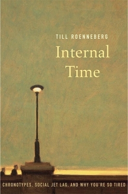 Internal Time - Till Roenneberg