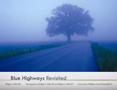 Blue Highways Revisited - Edgar Ailor