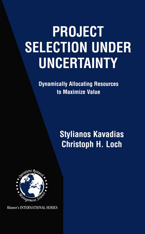 Project Selection Under Uncertainty - Stylianos Kavadias, Christoph H. Loch