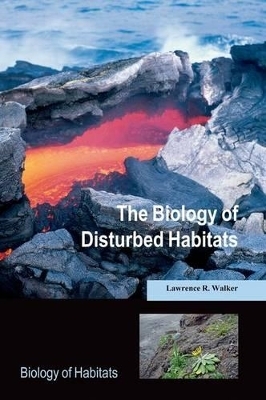 The Biology of Disturbed Habitats - Lawrence R. Walker