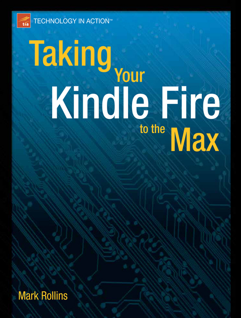 Taking Your Kindle Fire to the Max - Mark Rollins