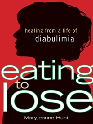 Eating to Lose - Maryjeanne Hunt