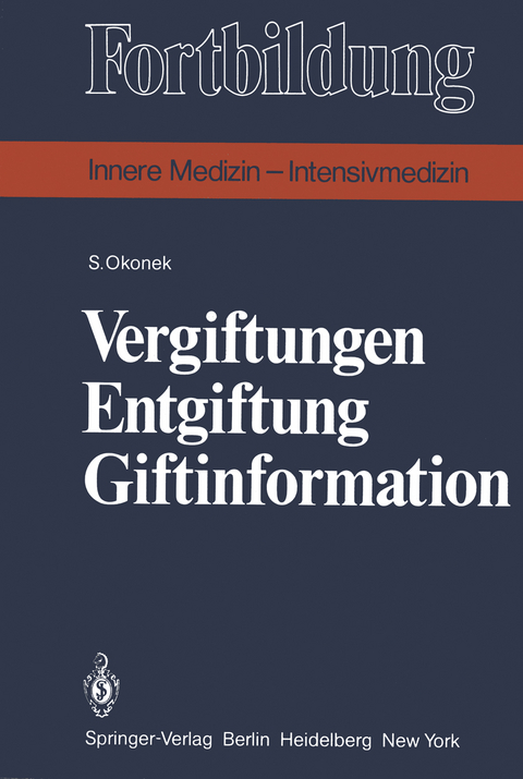 Vergiftungen Entgiftung Giftinformation - S. Okonek