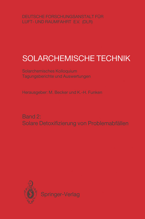 Solarchemische Technik. Solarchemisches Kolloquium 12. und 13. Juni 1989 in Köln-Porz. Tagungsberichte und Auswertungen - 