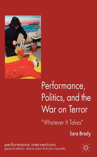 Performance, Politics, and the War on Terror - Sara Brady