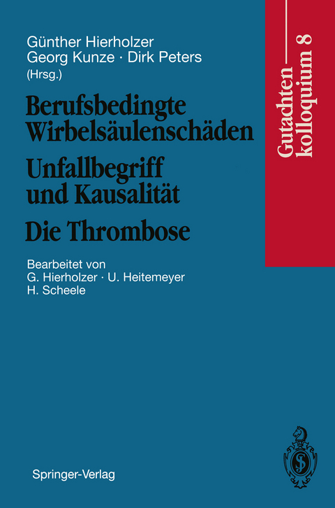 Berufsbedingte Wirbelsäulenschäden Unfallbegriff und Kausalität. Die Thrombose - 