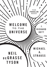 Welcome to the Universe - Neil deGrasse Tyson, Michael A. Strauss, J. Richard Gott