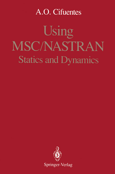 Using MSC/NASTRAN - Arturo O. Cifuentes