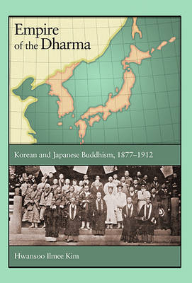 Empire of the Dharma - Hwansoo Ilmee Kim