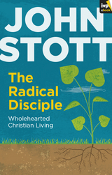 The Radical Disciple - John Stott