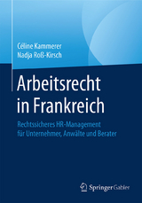 Arbeitsrecht in Frankreich - Céline Kammerer, Nadja Roß-Kirsch