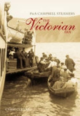 P&A Campbell Steamers: The Victorian Era - Chris Collard