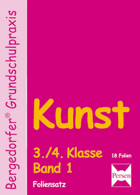 Kunst - 3./4. Klasse - Foliensatz 1 -  Abbenhaus,  Gisbertz,  Hartmann-Nölle,  Spagenberg,  Treib