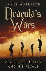 Dracula's Wars -  James Waterson