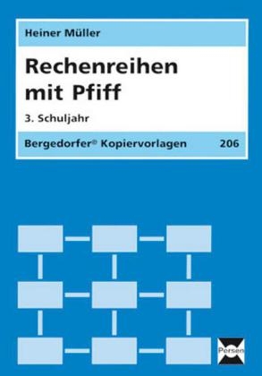 Rechenreihen mit Pfiff - 3. Klasse - Heiner Müller